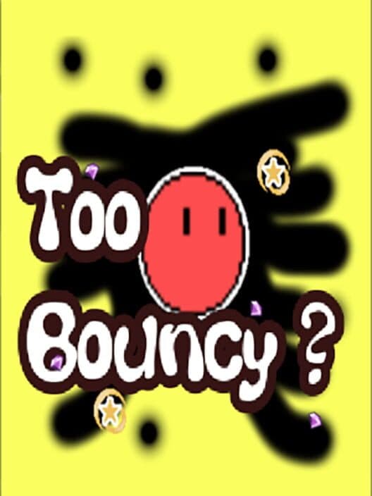 Too Bouncy? cover