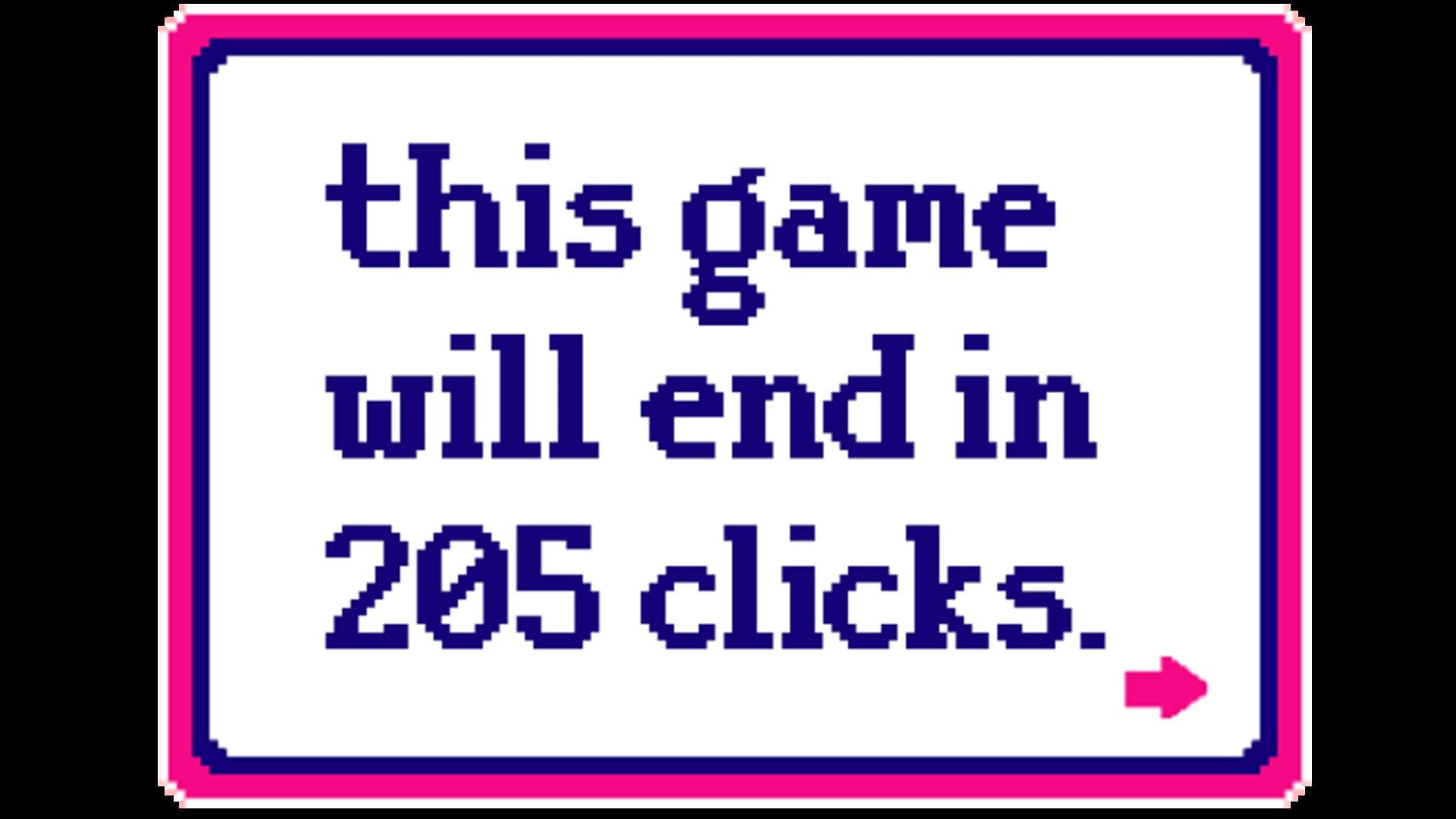 this game will end in 205 clicks. artwork