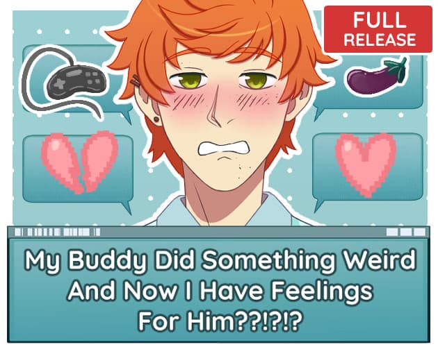 My Buddy Did Something Weird And Now I Have Feelings For Him??!?!? cover