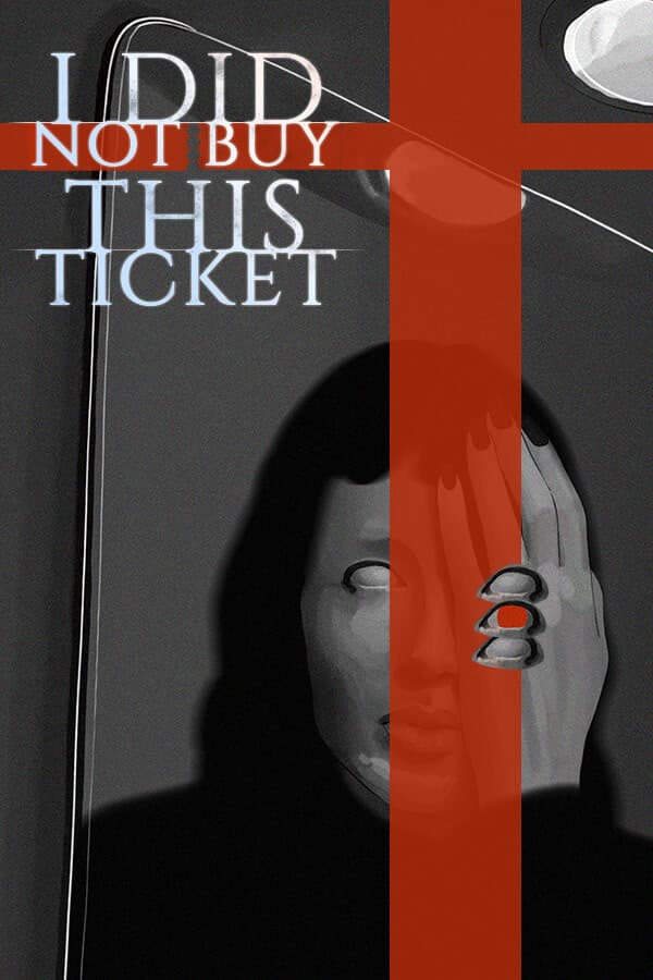 I Did Not Buy This Ticket cover