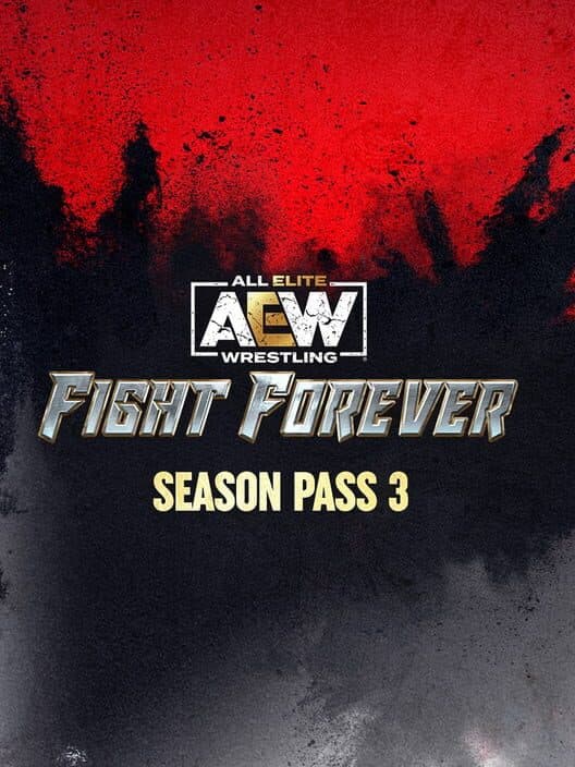 All Elite Wrestling: Fight Forever - Season Pass 3 cover