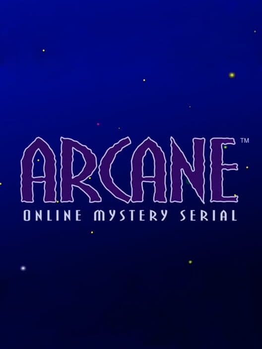 Arcane: Online Mystery Serial cover