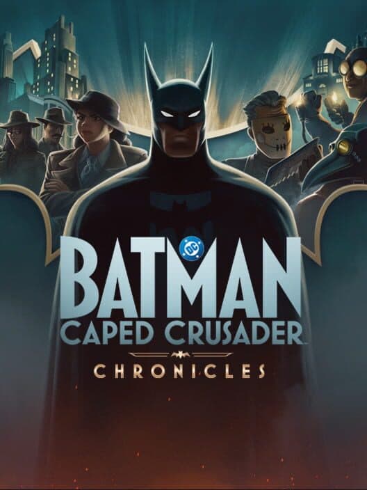 Batman: Caped Crusader - Chronicles cover
