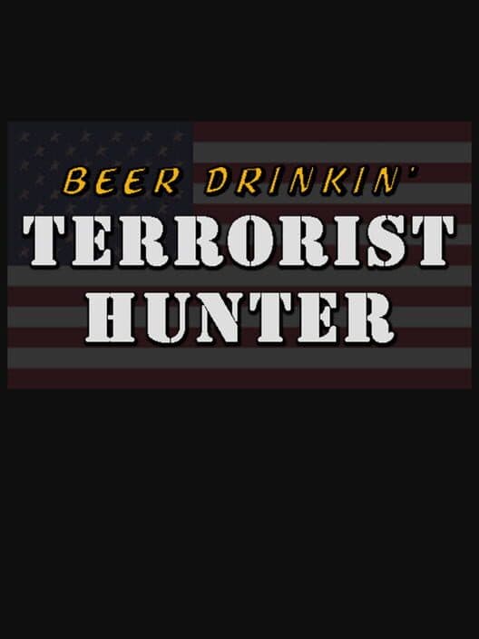 Beer Drinkin' Terrorist Hunter cover