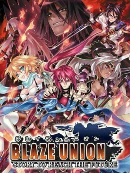 Blaze Union: Story to Reach the Future cover