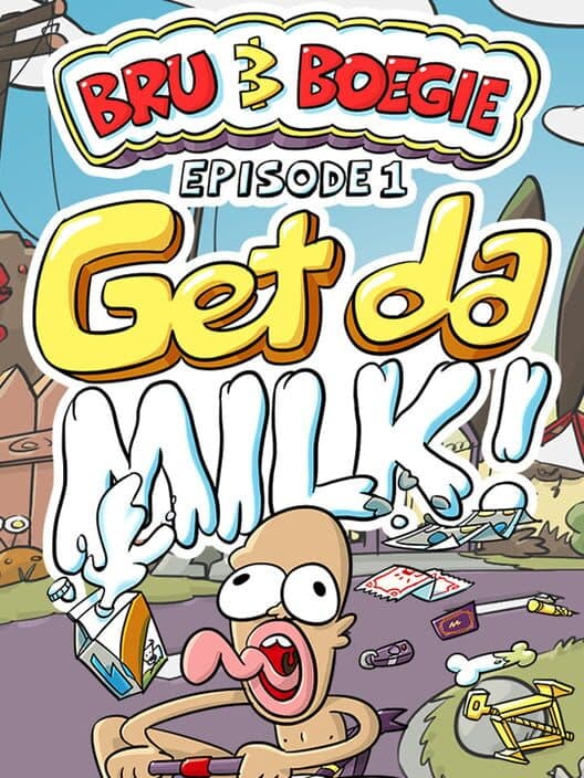 Bru & Boegie: Episode 1 - Get da Milk! cover
