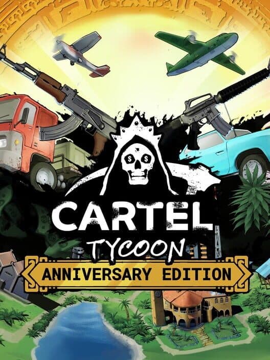 Cartel Tycoon: Anniversary Edition cover