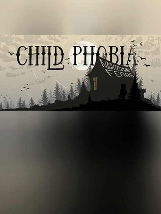 Child Phobia: Nightcoming Fears cover