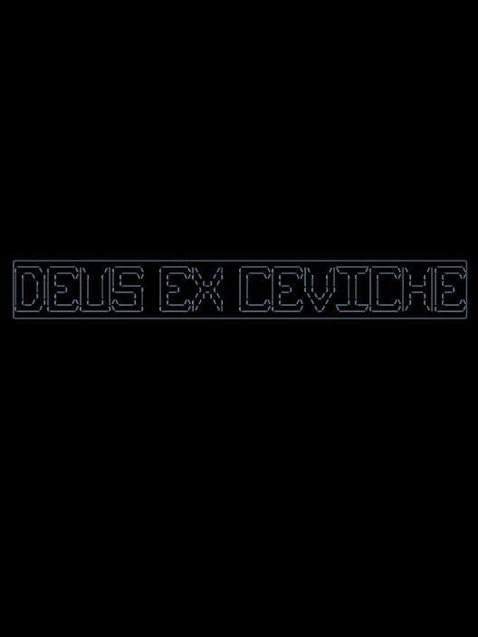 Deus Ex Ceviche cover