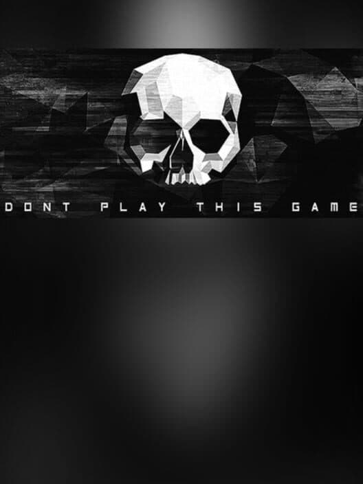Don't Play This Game cover