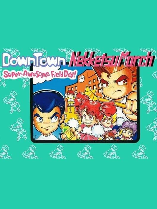 Downtown Nekketsu March Super-Awesome Field Day! cover
