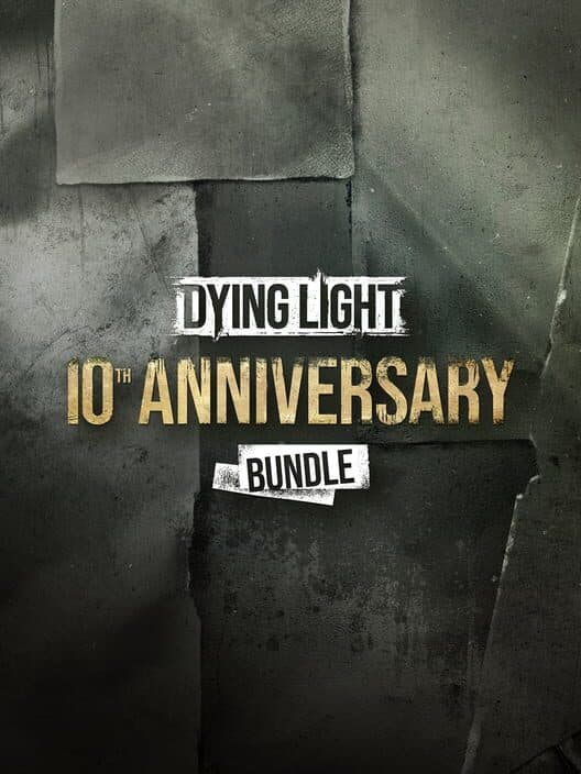 Dying Light: 10th Anniversary Bundle cover