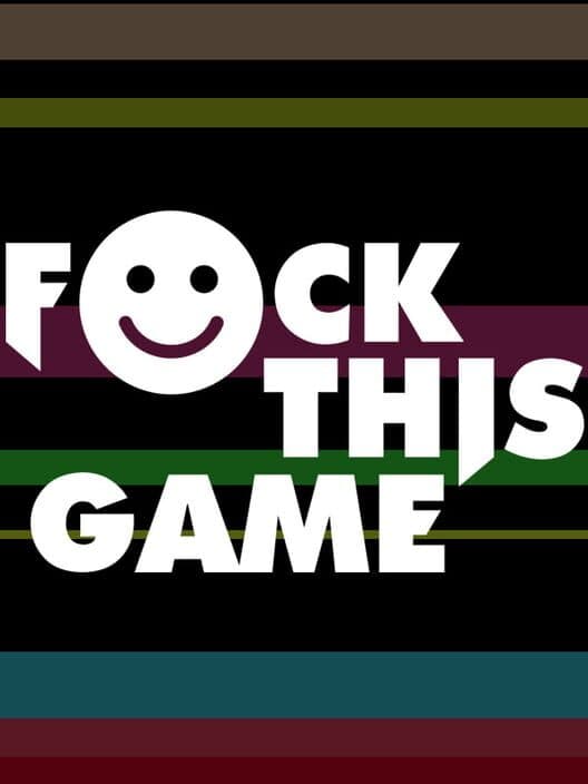 F*ck This Game cover