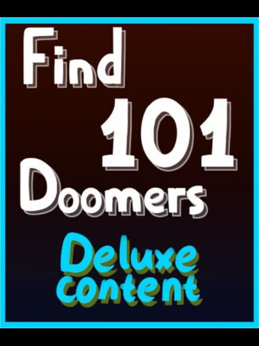 Find 101 Doomers: Deluxe Content cover