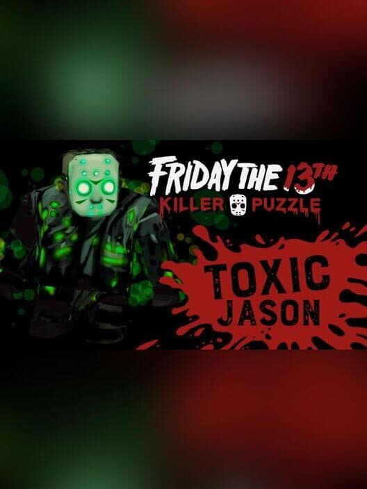 Friday the 13th: Killer Puzzle - Toxic Jason cover