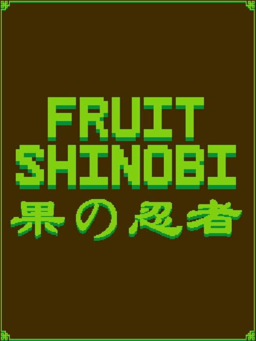 Fruit Shinobi cover