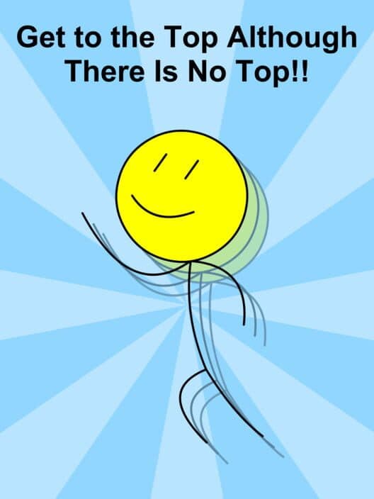 Get to the Top Although There Is No Top!! cover