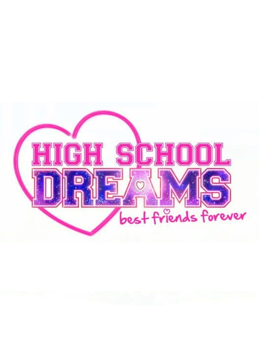 High School Dreams: Best Friends Forever cover