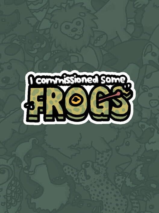 I Commissioned Some Frogs cover