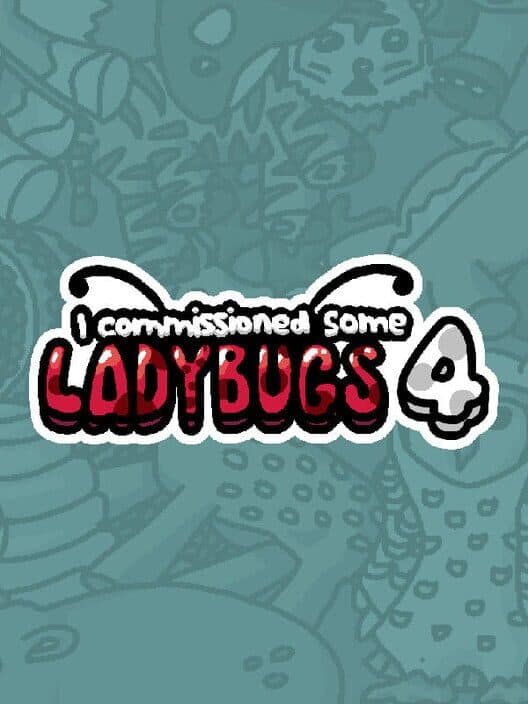 I Commissioned Some Ladybugs 4 cover