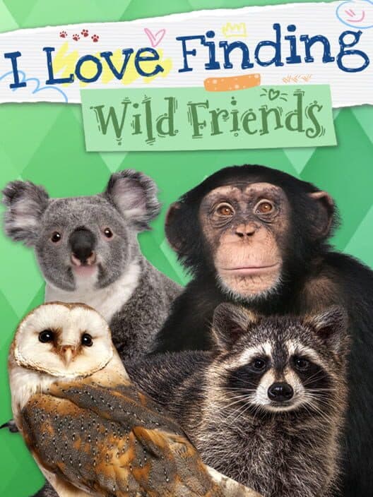 I Love Finding Wild Friends cover
