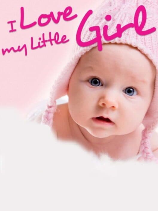 I Love My Little Girl cover