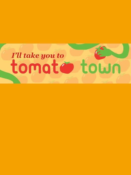 I'll Take You to Tomato Town cover
