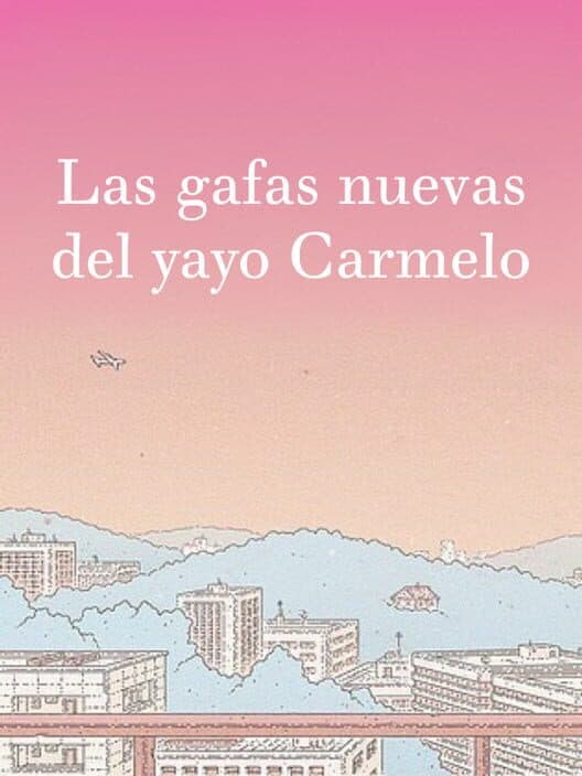 Las gafas nuevas del yayo Carmelo cover