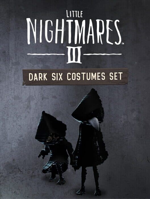 Little Nightmares III: Dark Six Costumes Set cover