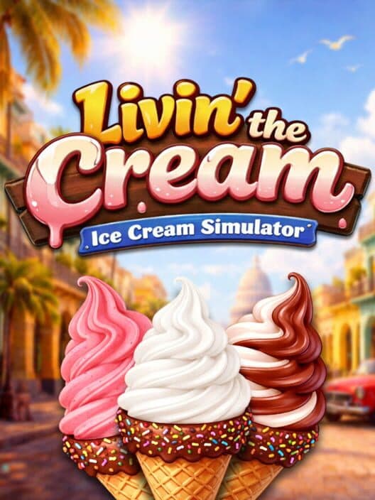 Livin' the Cream: Ice Cream Simulator cover
