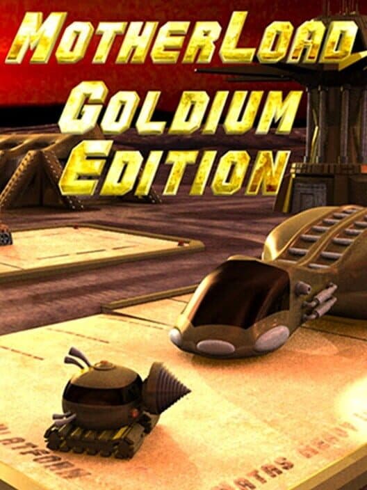 Motherload: Goldium Edition cover