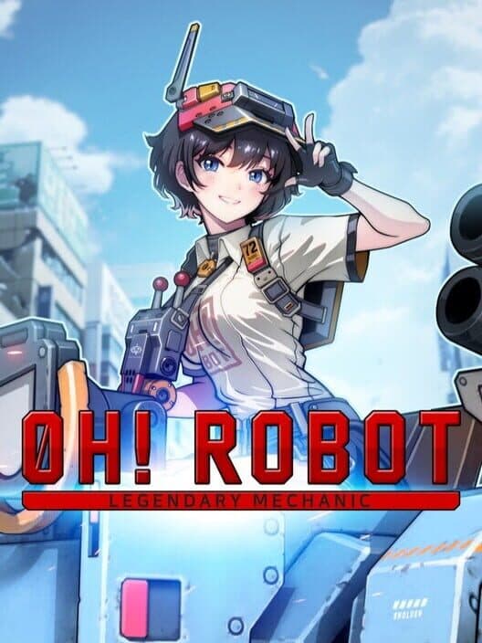 Oh! Robot: Legendary Mechanic cover