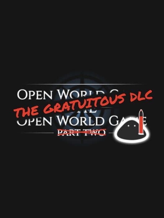 Open World Game: The Open World Game - The Gratuitous DLC cover
