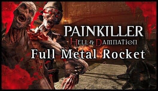Painkiller: Hell & Damnation - Full Metal Rocket cover
