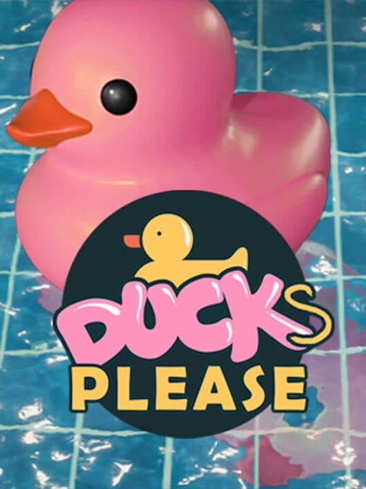 Placid Plastic Duck Simulator: Ducks, Please cover
