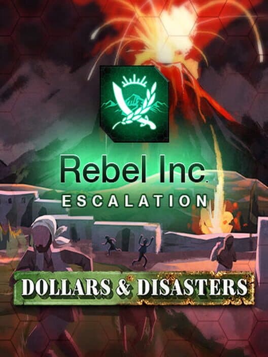 Rebel Inc: Escalation - Dollars & Disasters cover