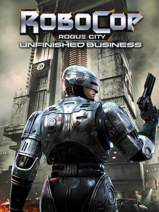 RoboCop: Rogue City - Unfinished Business cover
