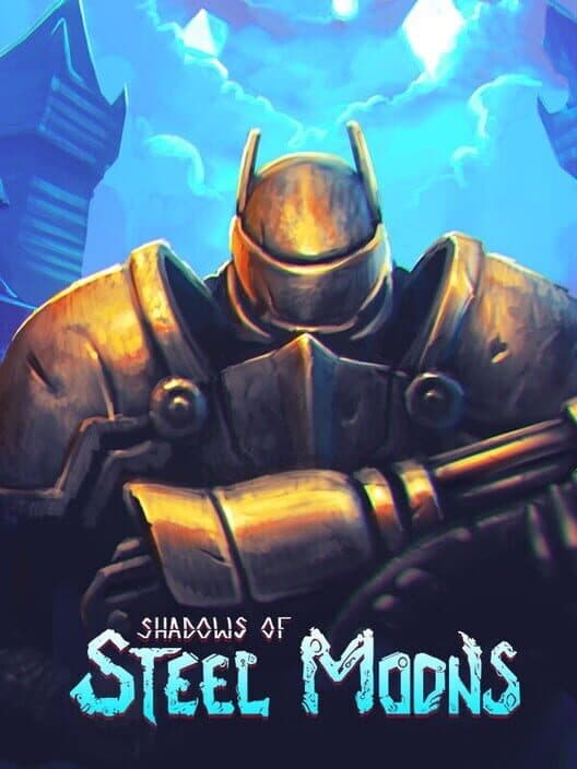 Shadows of Steel Moons cover