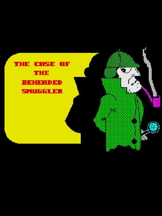 Sherlock Holmes: The Case of the Beheaded Smuggler cover