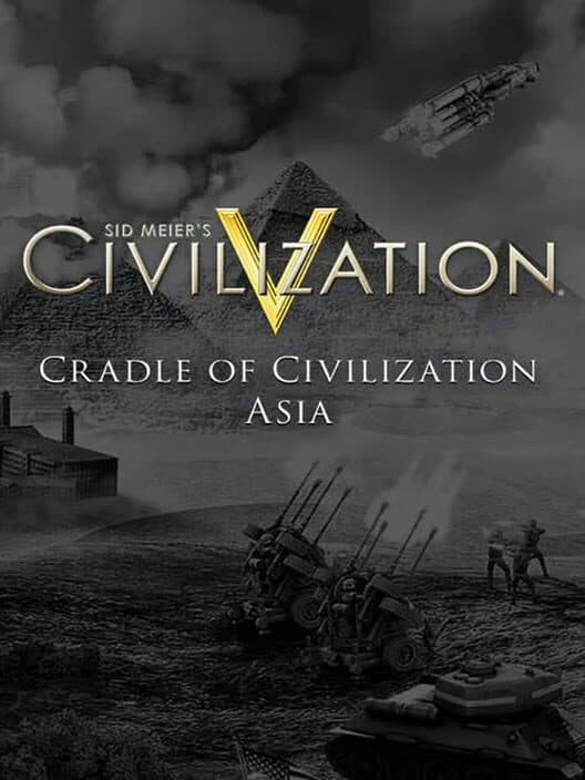 Sid Meier's Civilization V: Cradle of Civilization Map Pack - Asia cover