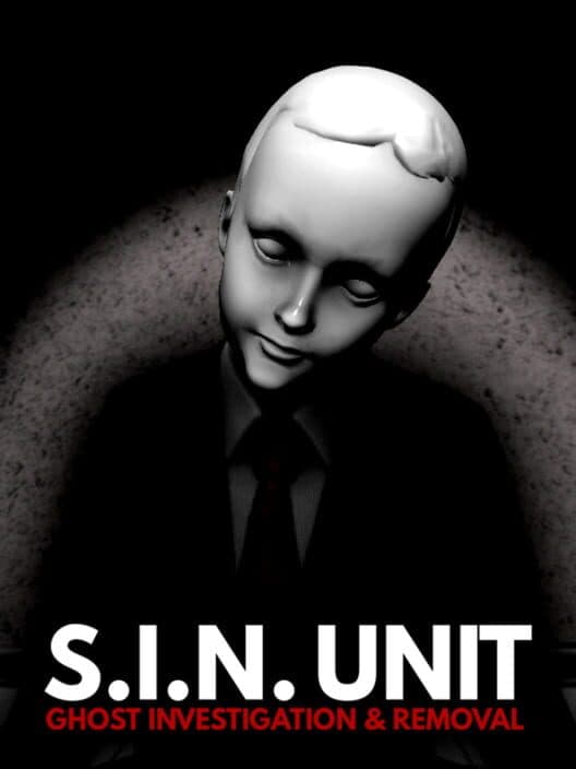 S.I.N. Unit: Ghost Investigation & Removal cover