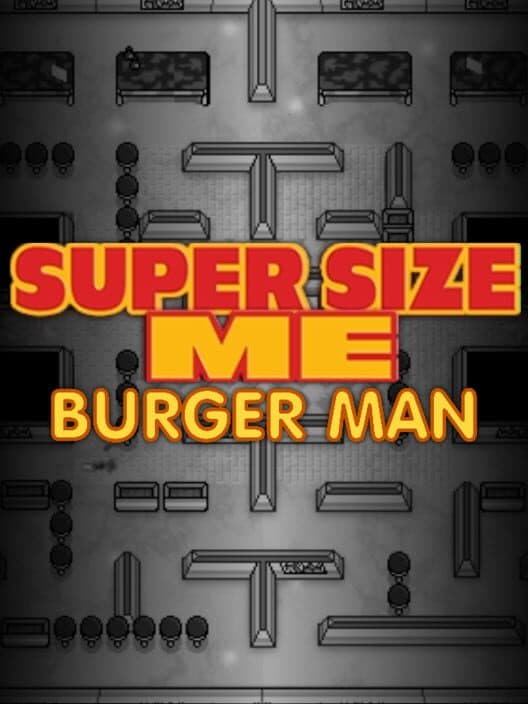 Super Size Me: Burger Man cover