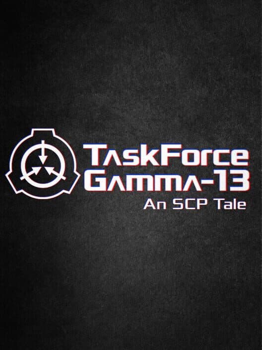 TaskForce Gamma-13 : An SCP Tale cover