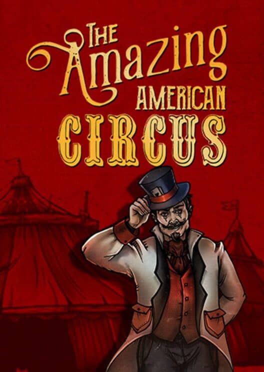 The Amazing American Circus: The Ringmaster's Edition cover