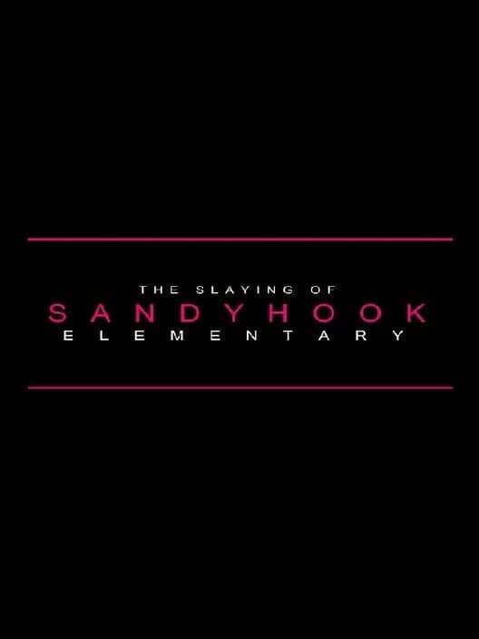 The Slaying of Sandy Hook Elementary cover
