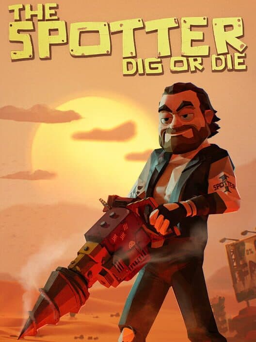 The Spotter: Dig or Die cover