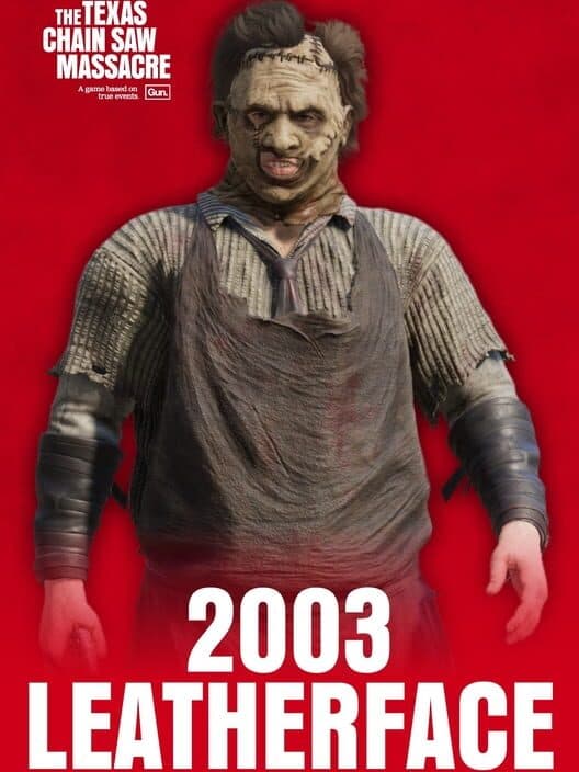 The Texas Chain Saw Massacre: 2003 Leatherface cover