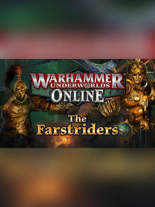 Warhammer Underworlds: Online - Warband: The Farstriders cover