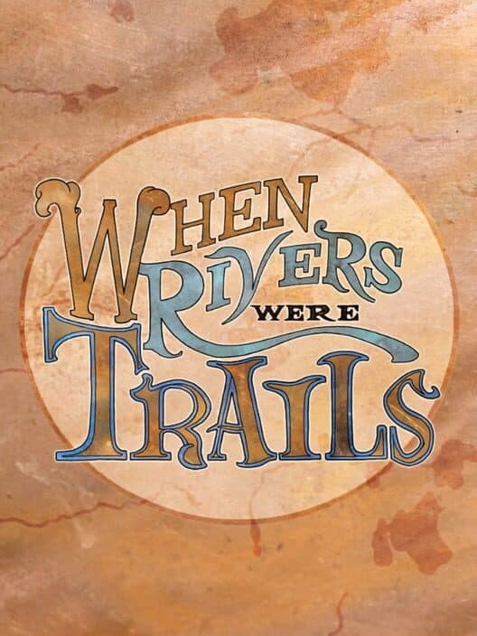 When Rivers Were Trails cover