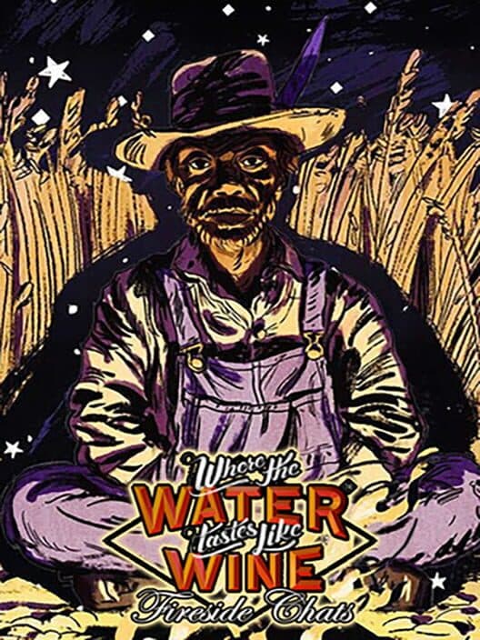Where the Water Tastes Like Wine: Fireside Chats cover